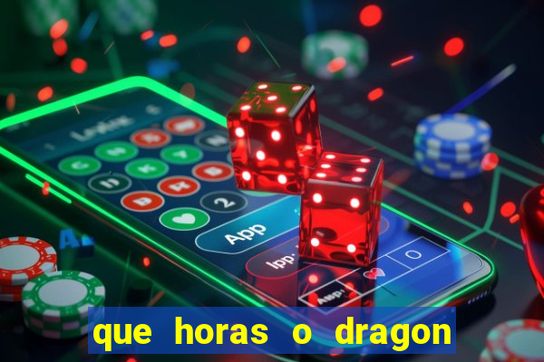 que horas o dragon fortune paga